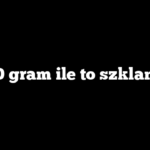200 gram ile to szklanek