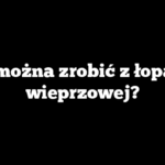 Co można zrobić z łopatki wieprzowej?