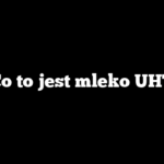 Co to jest mleko UHT