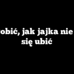 Co zrobić, jak jajka nie chcą się ubić