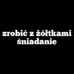 Co zrobić z żółtkami na śniadanie
