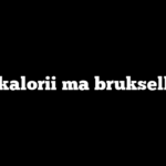 Ile kalorii ma brukselka?