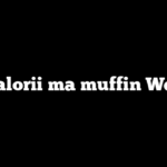 Ile kalorii ma muffin Wedel?