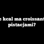 Ile kcal ma croissant z pistacjami?