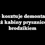 Ile kosztuje demontaż i montaż kabiny prysznicowej z brodzikiem