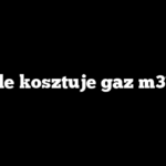 Ile kosztuje gaz m3?