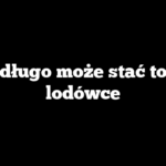 Jak długo może stać tort w lodówce