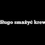 Jak długo smażyć krewetki