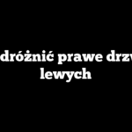 Jak odróżnić prawe drzwi od lewych