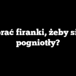 Jak prać firanki, żeby się nie pogniotły?
