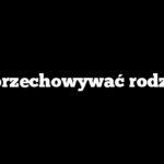 Jak przechowywać rodzynki