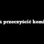 Jak przeczyścić komin?