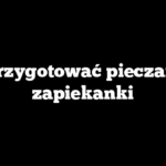 Jak przygotować pieczarki do zapiekanki