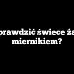 Jak sprawdzić świece żarowe miernikiem?