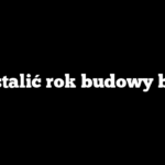 Jak ustalić rok budowy bloku?