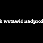 Jak wstawić nadproże?
