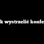 Jak wystrzelić konfetti