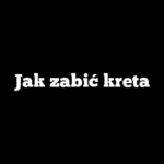 Jak zabić kreta