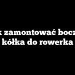Jak zamontować boczne kółka do rowerka