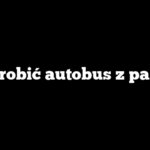 Jak zrobić autobus z papieru