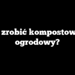 Jak zrobić kompostownik ogrodowy?