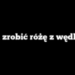 Jak zrobić różę z wędliny
