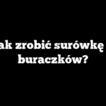 Jak zrobić surówkę z buraczków?
