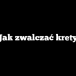 Jak zwalczać krety
