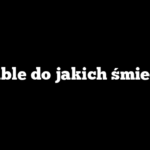 Kable do jakich śmieci?