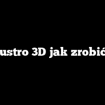Lustro 3D jak zrobić?