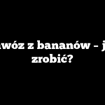 Nawóz z bananów – jak zrobić?