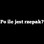 Po ile jest rzepak?