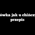 Surówka jak u chińczyka przepis