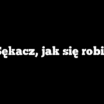 Sękacz, jak się robi?