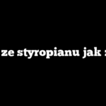 Zając ze styropianu jak zrobić