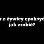 Zegar z żywicy epoksydowej jak zrobić?